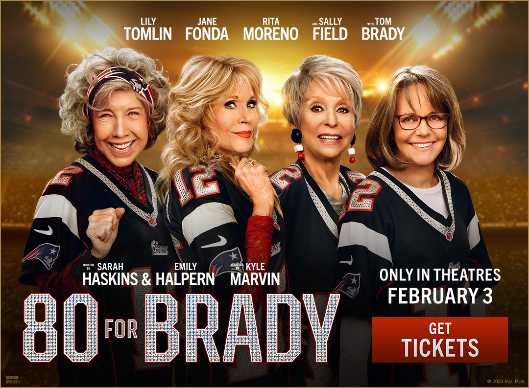 80-For-Brady-In-Theatre-Marketing-Feb-3-Tickets-1080×793